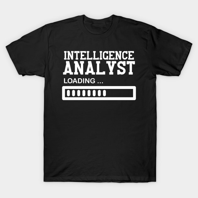 Funny Intelligence Analyst Job Gift Idea T-Shirt by Monster Skizveuo